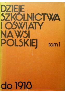 Dzieje szkolnictwa i oświaty na wsi polskiej