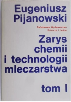 Zarys chemii i technologii mleczarstwa Tom I