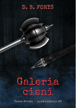 Galeria cieni - opowiadanie #6