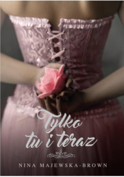 Tylko tu i teraz