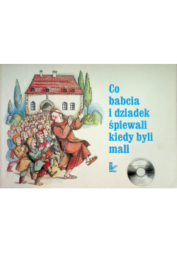 Co babcia i dziadek śpiewali kiedy byli mali