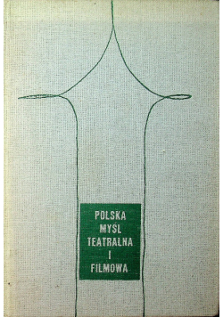 Polska myśl teatralna i filmowa