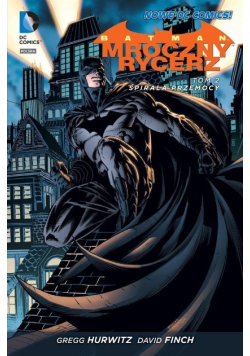 Batman Mroczny Rycerz Tom 2 Spirala przemocy