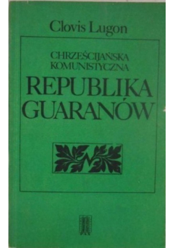 Chrześcijańska komunistyczna republika Guaranów