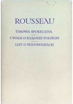 Umowa społeczna Uwagi o rządzie polskim List o widowiskach