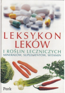 Leksykon leków i Roślin Leczniczych minerałów suplementów witamin