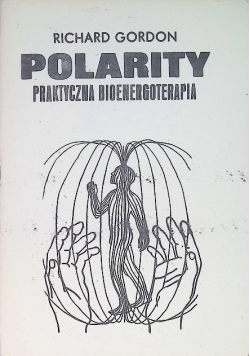 Polarity praktyczna bioenergoterapia