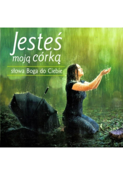 Słowa Boga do Ciebie Jesteś moją córką
