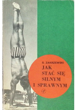 Jak stać się silnym i sprawnym