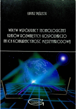 Wpływ współpracy technologicznej krajów rozwiniętych gospodarczo na ich konkurencyjność międzynarodową
