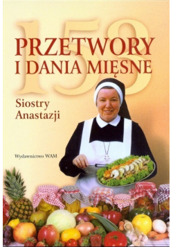 153 przetwory i dania mięsne Siostry Anastazji