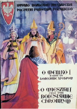 O Mieszku I i jego synu Bolesławie Chrobrym I