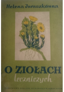 O ziołach leczniczych