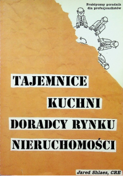 Tajemnice kuchni doradcy rynku nieruchomości