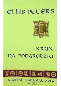Kroniki brata Cadfaela Tom XII Kruk na podgrodziu