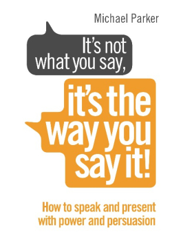 Its not what you say its the way you say it