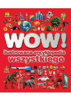 WOW ilustrowana encyklopedia wszystkiego