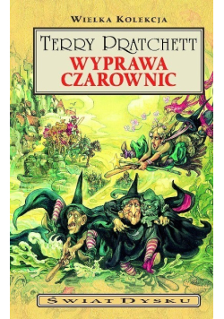 Wielka kolekcja Świat dysku Tom 6 Wyprawa czarownic
