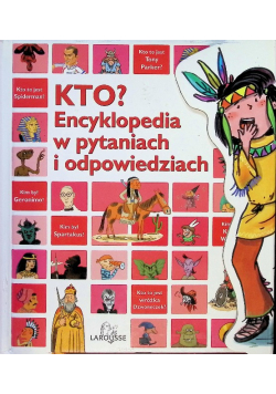 Kto? Encyklopedia w pytaniach i odpowiedziach