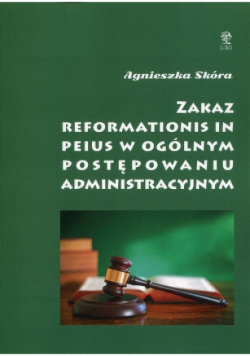 Zakaz reformationis in peius w ogólnym postępowaniu administracyjnym