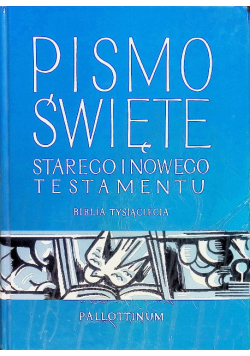 Pismo Święte Starego i Nowego Testamentu Biblia Tysiąclecia