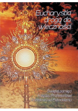Eucharystia drogą do wieczności