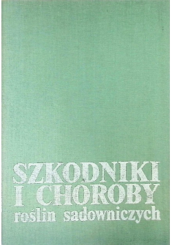 Szkodniki i choroby roślin sadowniczych