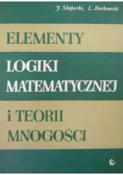 Elementy logiki matematycznej i teorii mnogości