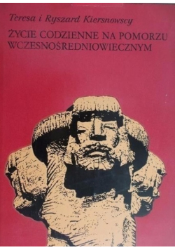 Życie codzienne na Pomorzu wczesnośredniowiecznym