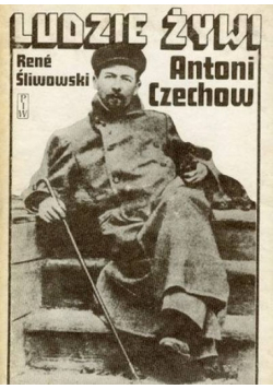 Ludzie żywi Antoni Czechow