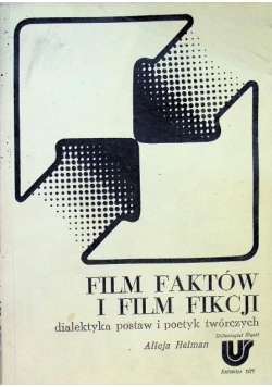 Film faktów i film fikcji Dialektyka postaw i poetyk twórczych