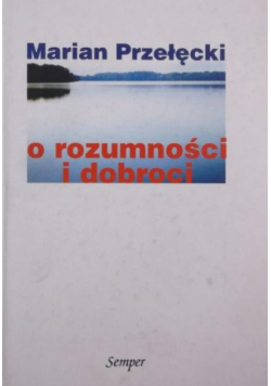 O rozumności i dobroci