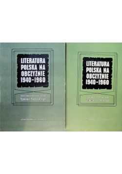 Literatura Polska na obczyźnie 1940 - 1960 Tom 1 i 2