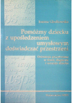 Pomóżmy dziecku z upośledzeniem umysłowym doświadczać przestrzeni
