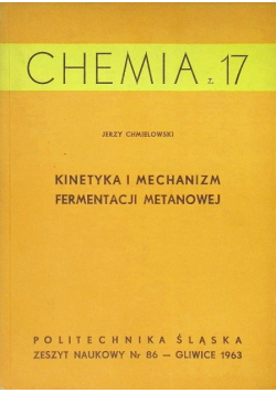 Chemia Zeszyt 17 Kinetyka i mechanizm fermentacji