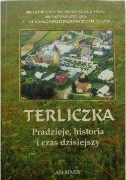 Terliczka. Pradzieje, historia i czas dzisiejszy