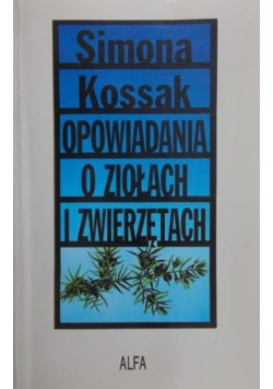 Opowiadania o ziołach i zwierzętach