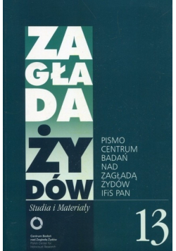 Zagłada Żydów Studia i Materiały nr 13