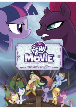 My Little Pony The Movie Kocham ten film