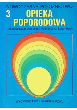 Opieka poporodowa Nowoczesne położnictwo Tom 3