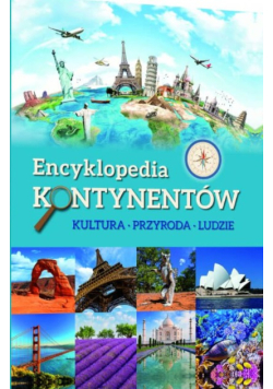Encyklopedia kontynentów Kultura przyroda ludzie