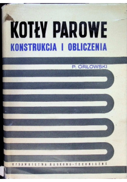 Kotły parowe Konstrukcja i obliczenia