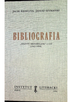 Bibliografia Zeszyty historyczne 1 - 110 ( 1962 - 1994 )