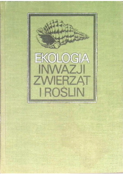 Ekologia inwazji zwierząt i roślin