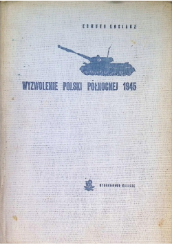 Wyzwolenie Polski Północnej 1945