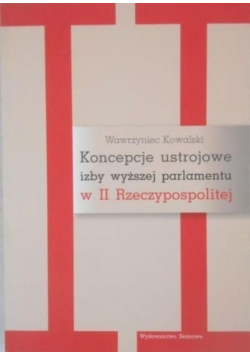 Koncepcje ustrojowe izby wyższej parlamentu w II Rzeczypospolitej