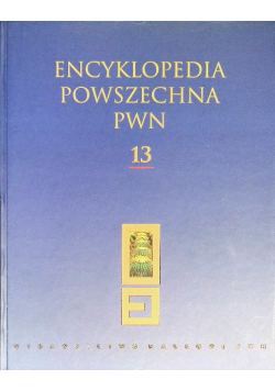 Encyklopedia Powszechna PWN Tom 13