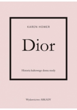 Dior Historia kultowego domu mody