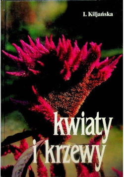 Kwiaty i krzewy do twojego ogrodu