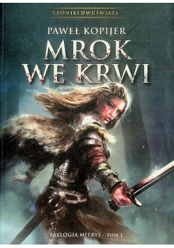 Mrok we krwi Trylogia Mitrys Tom 1